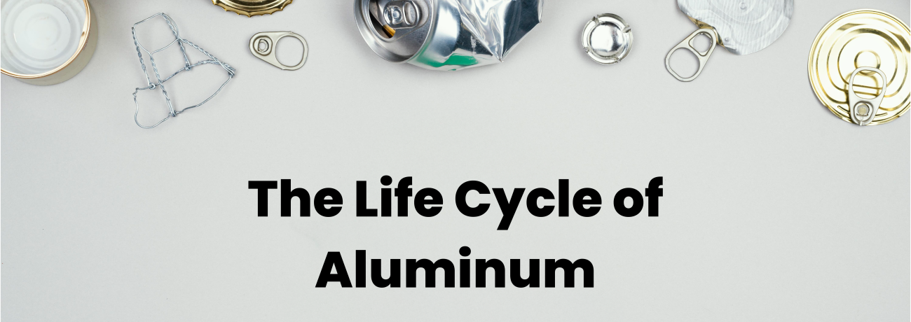 life cycle of aluminum